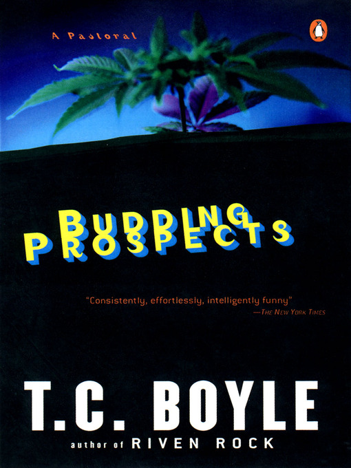 Title details for Budding Prospects by T.C. Boyle - Available